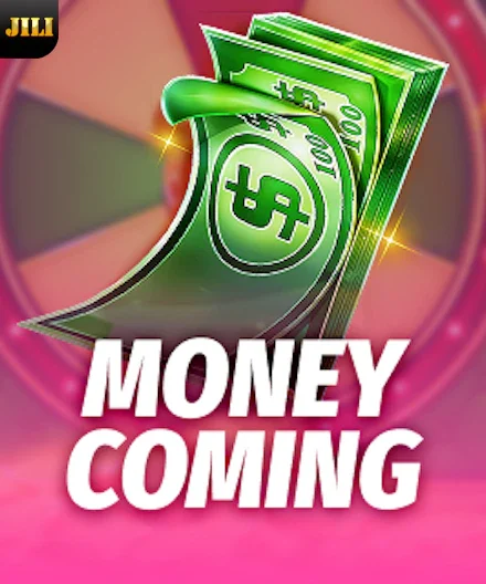Money Coming, JILI